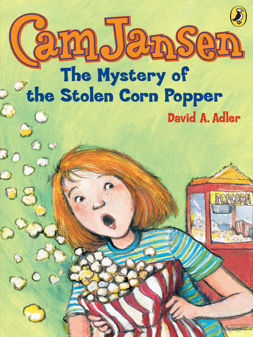 Title details for The Mystery of the Stolen Corn Popper by David A. Adler - Available